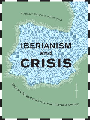 cover image of Iberianism and Crisis